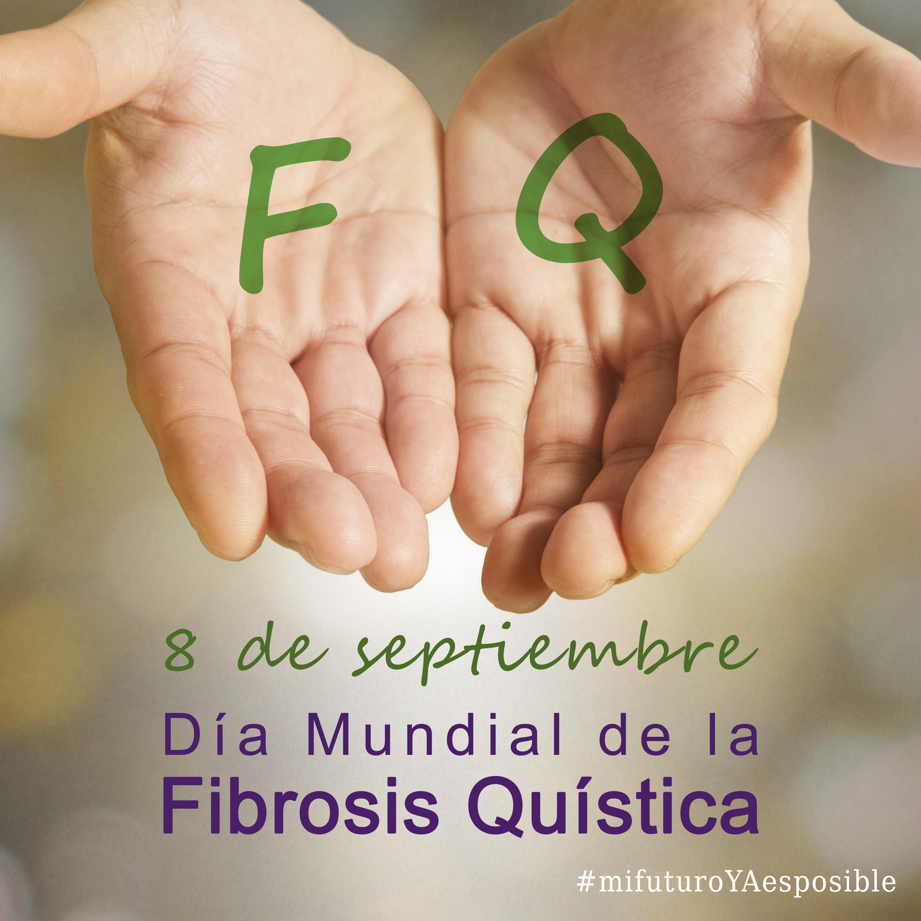 DIA MUNDIAL DE LA FIBROSI QUíSTICA DIA MUNDIAL DE LA FIBROSI QUíSTICA