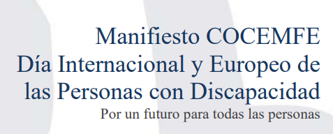  “Per un futur per a totes les persones” és el títol del manifest de les persones amb discapacitat física i orgànica amb el qual COCEMFE i les seves entitats, entre elles COCEMFE Barcelona, volen comunicar públicament les seves propostes per acabar amb la vulneració de drets, llibertats i igualtat d'oportunitats d'aquest grup social.